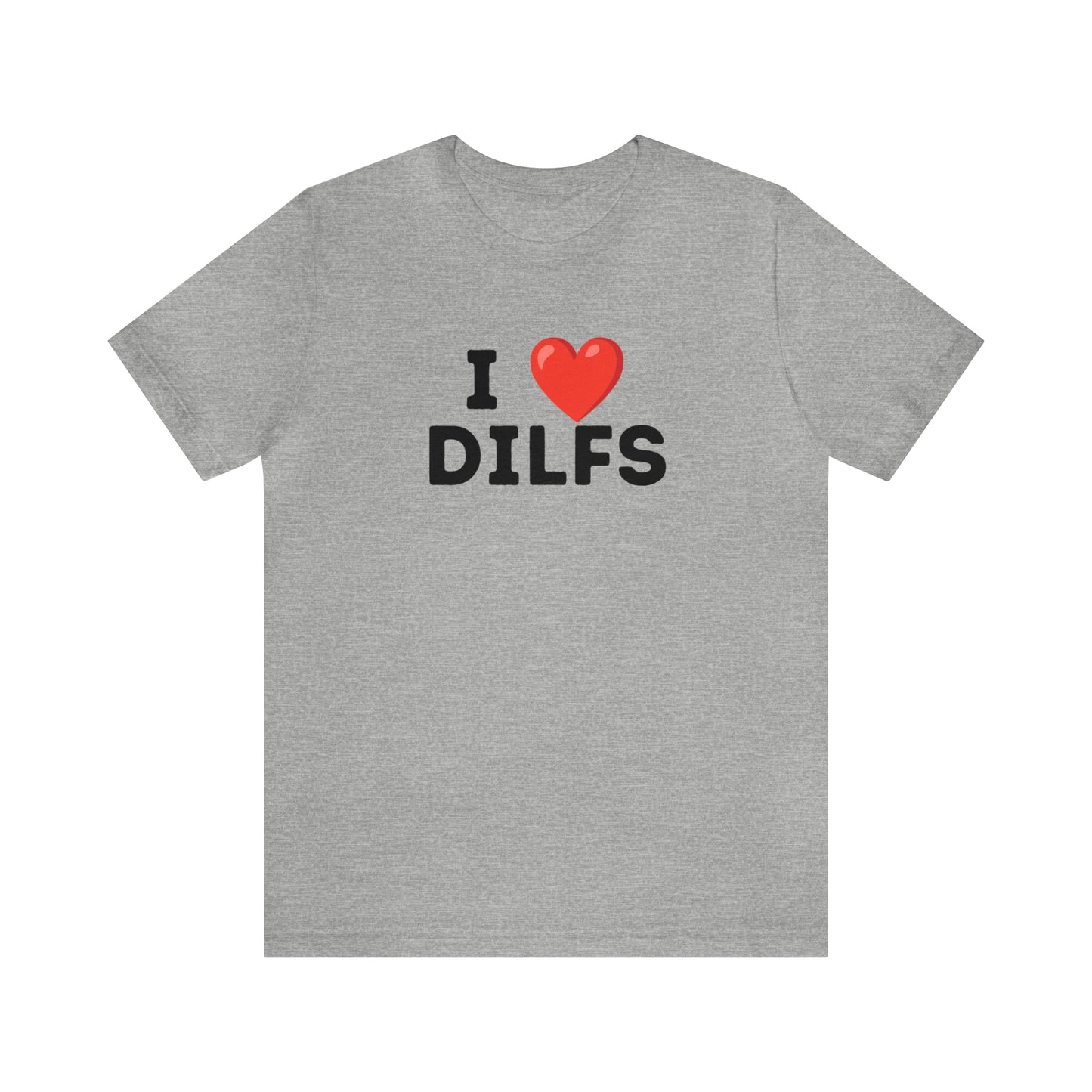 I Heart DILFS - Unisex Jersey Short Sleeve Tee