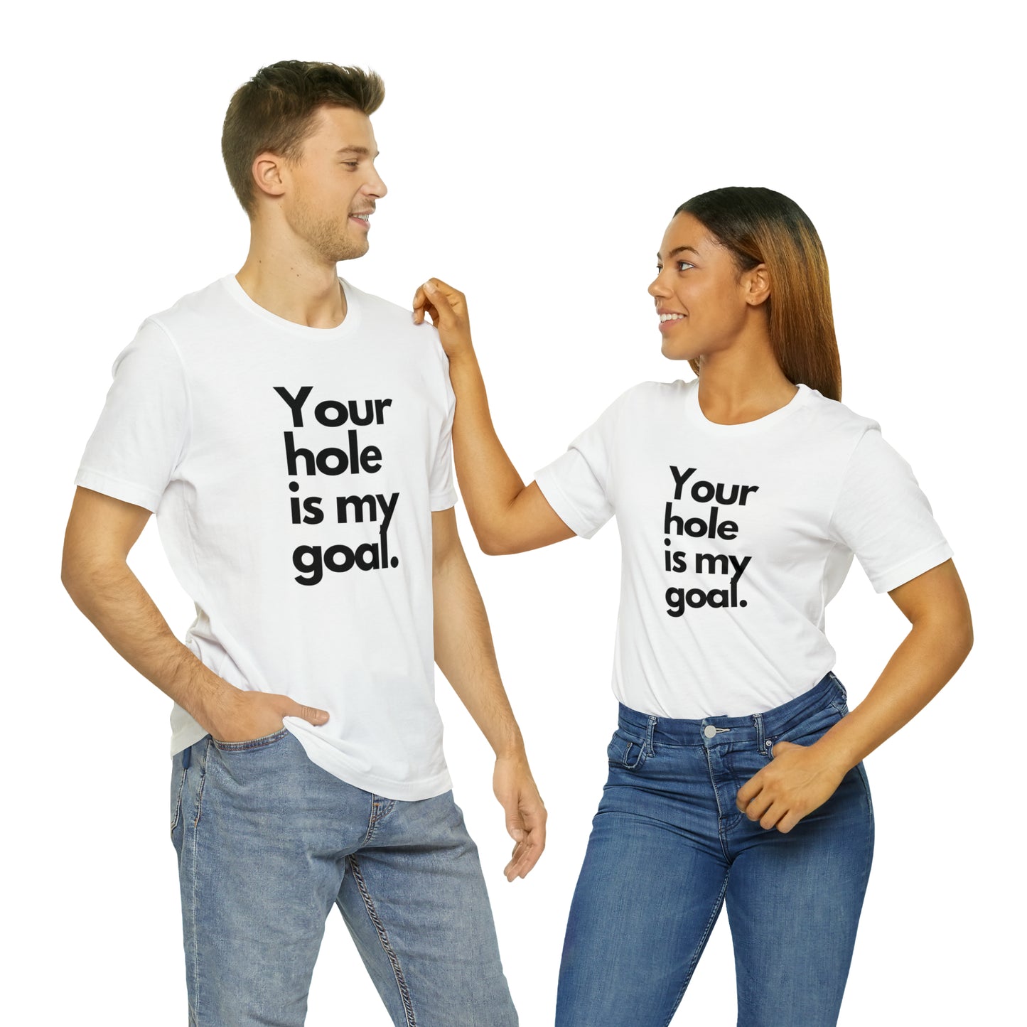 Your Hole - Unisex Jersey Short Sleeve Tee