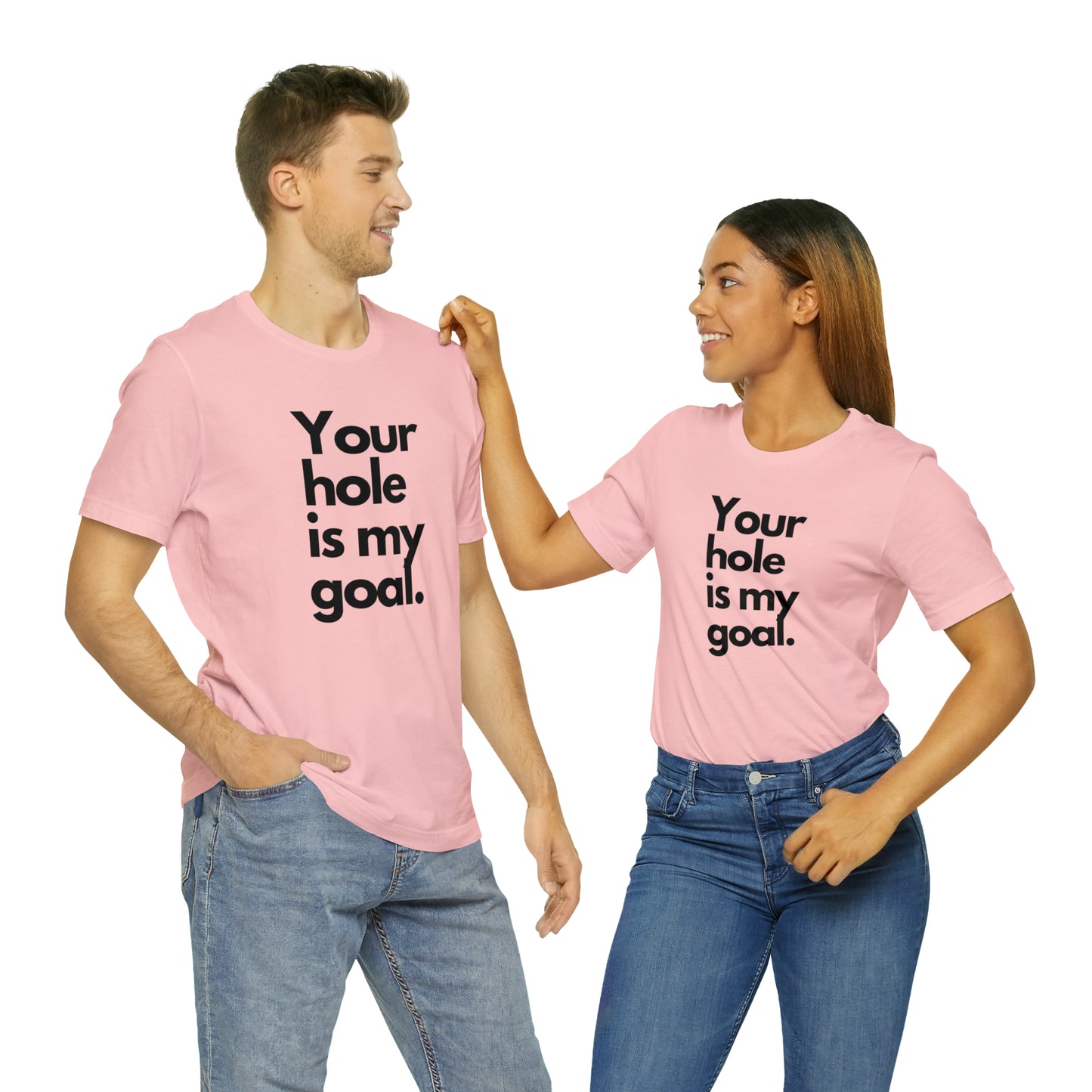 Your Hole - Unisex Jersey Short Sleeve Tee