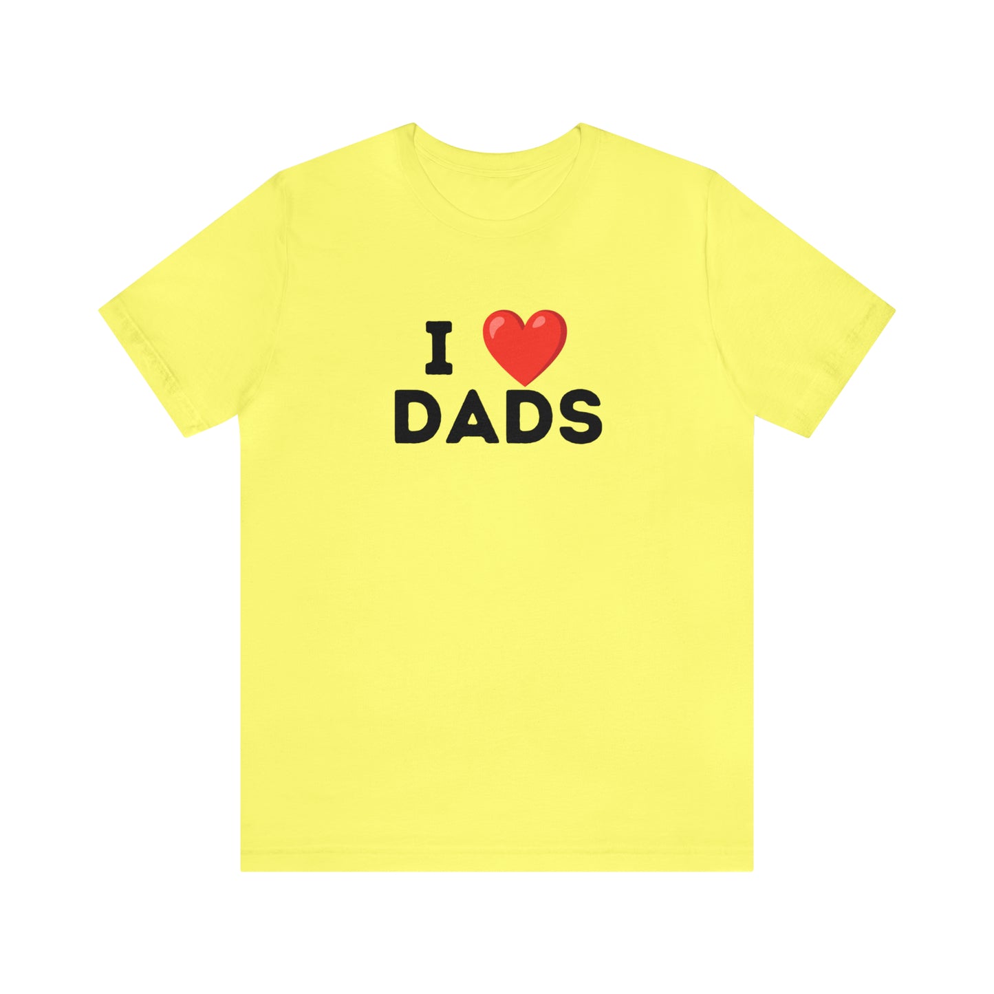 I Heart Dads - Unisex Jersey Short Sleeve Tee