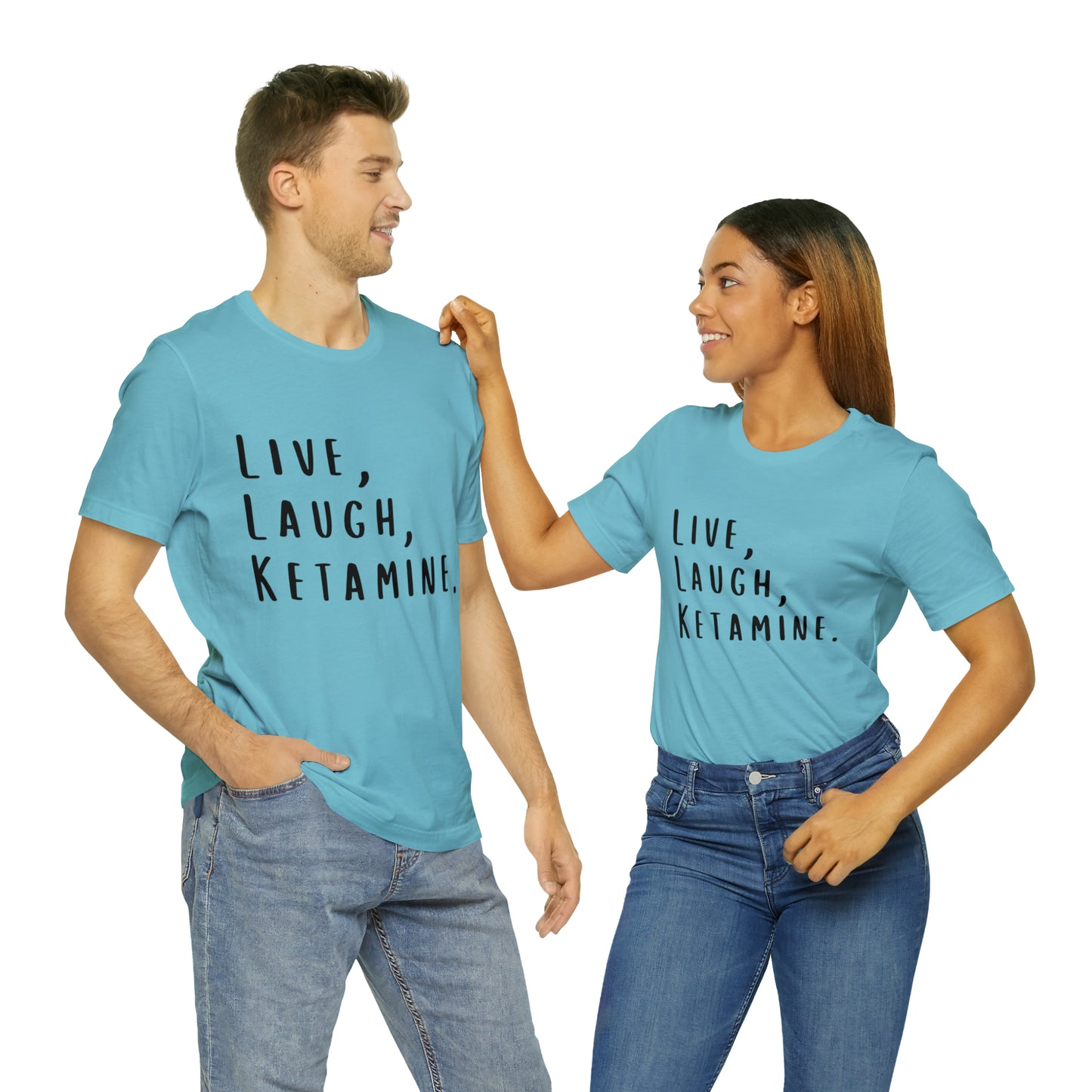 Live, Laugh, Ketamine - Unisex Jersey Short Sleeve Tee