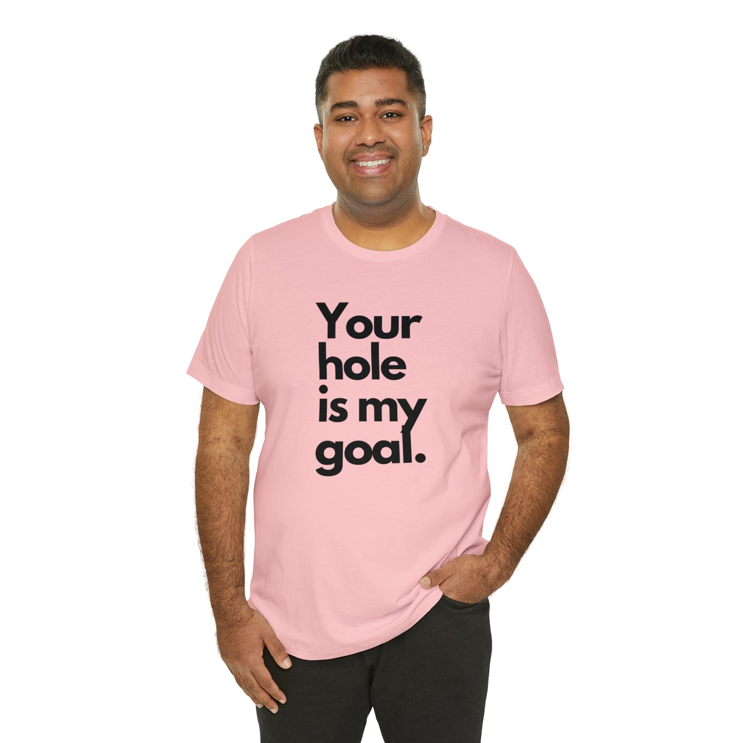 Your Hole - Unisex Jersey Short Sleeve Tee