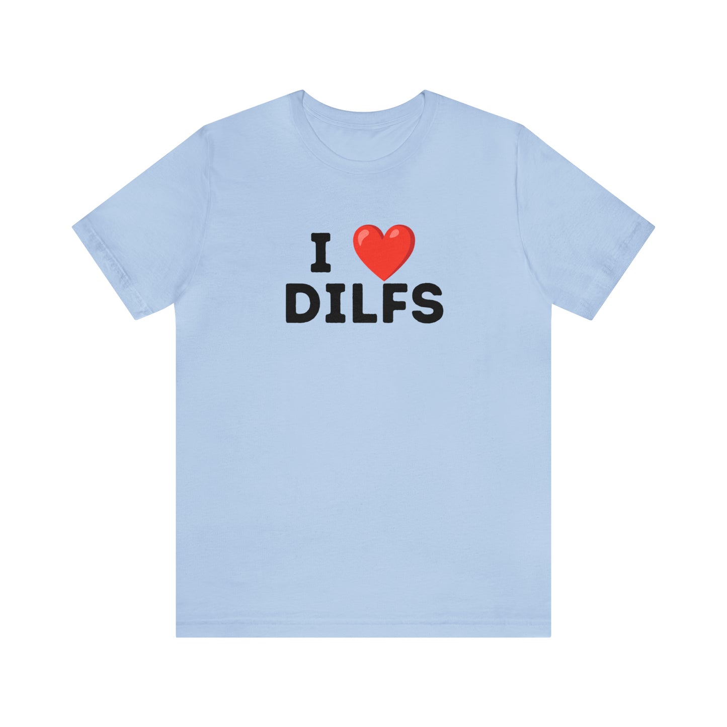 I Heart DILFS - Unisex Jersey Short Sleeve Tee