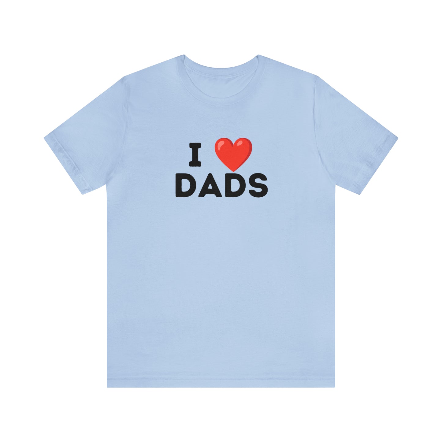 I Heart Dads - Unisex Jersey Short Sleeve Tee