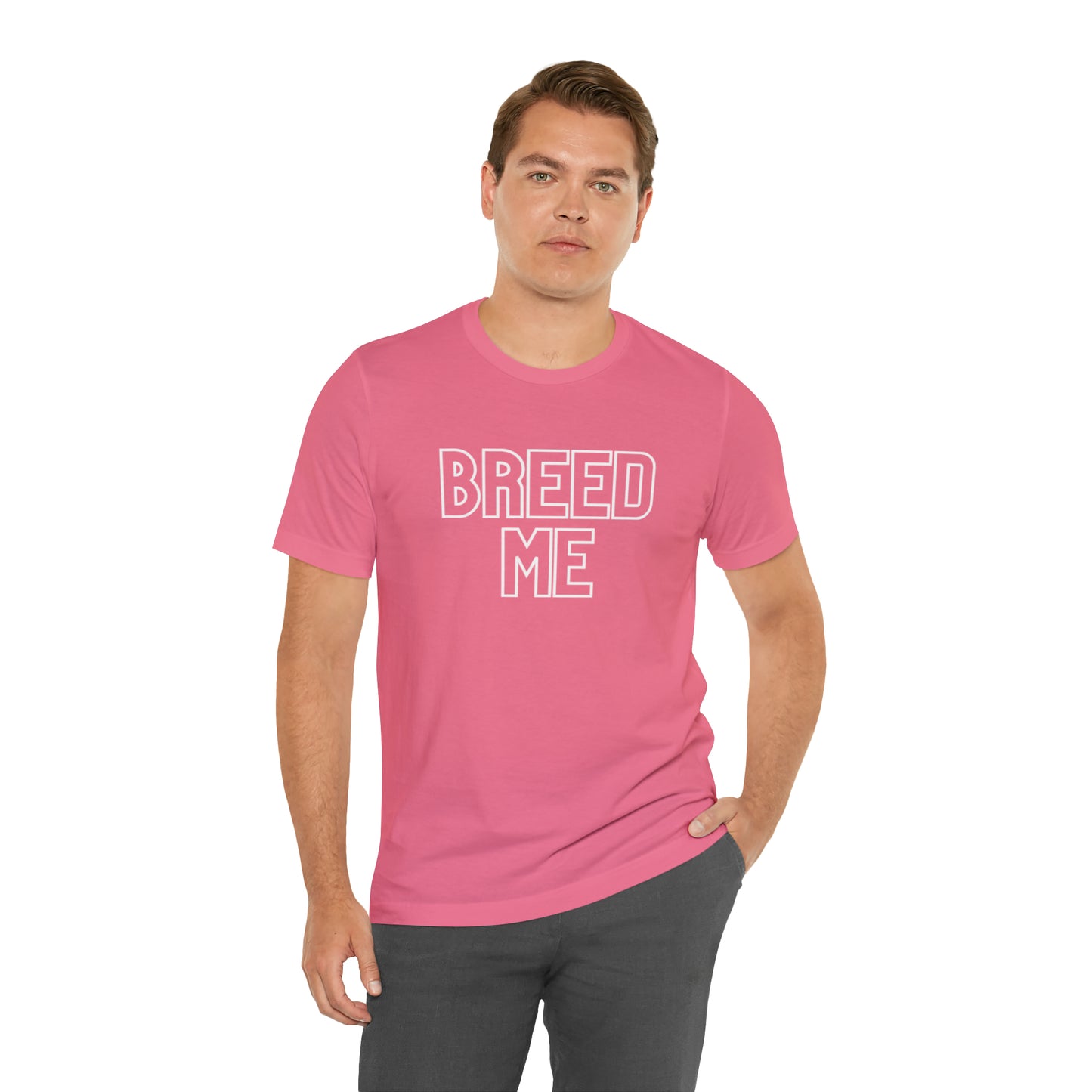 Breed Me - Unisex Jersey Short Sleeve Tee