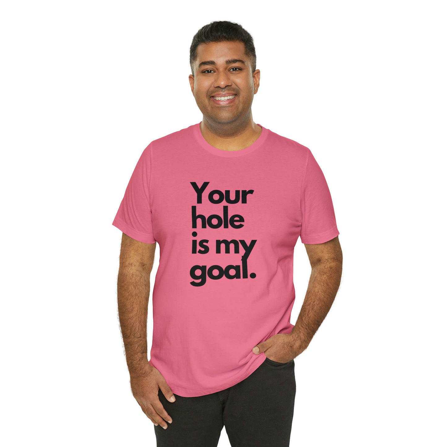 Your Hole - Unisex Jersey Short Sleeve Tee